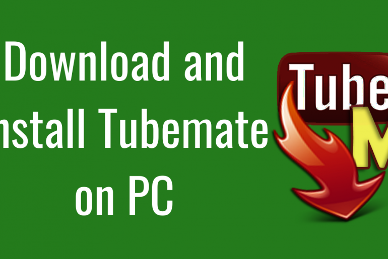 Download Tubemate for PC Laptop Windows 7/8/10.(2020) Download and install Tubemate on PC